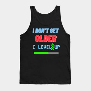 i don't get older i level up Tank Top